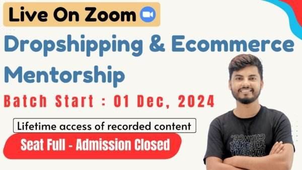BATCH- 01 DEC (Dropshipping and Ecommerce Mentorship)
